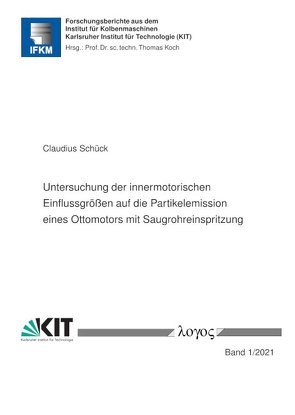 Untersuchung der innermotorischen Einflussgrößen auf die Partikelemission eines Ottomotors mit Saugrohreinspritzung von Schück,  Claudius
