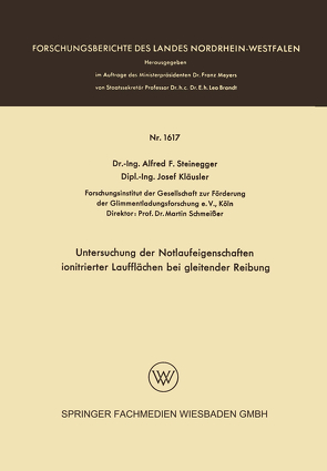 Untersuchung der Notlaufeigenschaften ionitrierter Laufflächen bei gleitender Reibung von Steinegger,  Alfred Friedrich