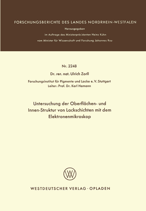 Untersuchung der Oberflächen- und Innen-Struktur von Lackschichten mit dem Elektronenmikroskop von Zorll,  Ulrich