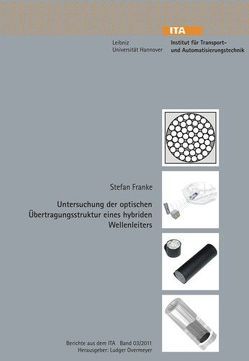 Untersuchung der optischen Übertragungsstruktur eines hybriden Wellenleiters von Franke,  Stefan, Overmeyer,  Ludger