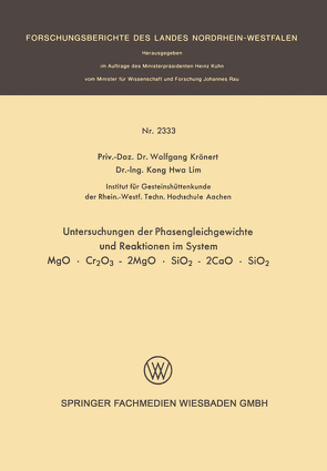 Untersuchung der Phasengleichgewichte und Reaktionen im System MgO · Cr2O3 – 2MgO · SiO2 – 2CaO · SiO2 von Krönert,  Wolfgang