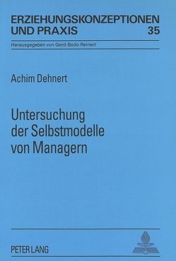 Untersuchung der Selbstmodelle von Managern von Dehnert,  Achim