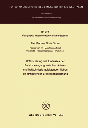 Untersuchung des Einflusses der Relativbewegung zwischen Achsen und haftschlüssig aufsitzenden Naben bei umlaufender Biegebeanspruchung von Sieben,  Elmar