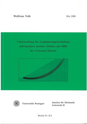 Untersuchung des Lokalisierungsverhaltens mikropolarer poröser Medien mit Hilfe der Cosserat-Theorie von Volk,  Wolfram