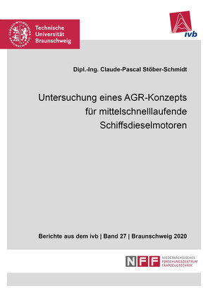 Untersuchung eines AGR-Konzepts für mittelschnelllaufende Schiffsdieselmotoren von Stöber-Schmidt,  Claude-Pascal