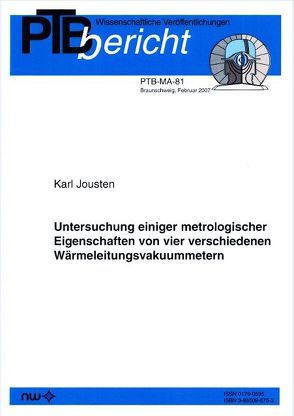 Untersuchung einiger metrologischer Eigenschaften von vier verschiedenen Wärmeleitungsvakuummetern von Jousten,  Karl