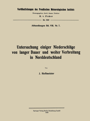 Untersuchung einiger Niederschläge von langer Dauer und weiter Verbreitung in Norddeutschland von Hoffmeister,  Johannes