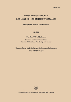 Untersuchung elektrischer Aufladungserscheinungen an Gasströmungen von Sackmann,  Wilfried