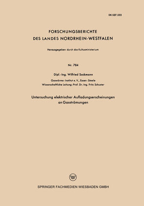 Untersuchung elektrischer Aufladungserscheinungen an Gasströmungen von Sackmann,  Wilfried