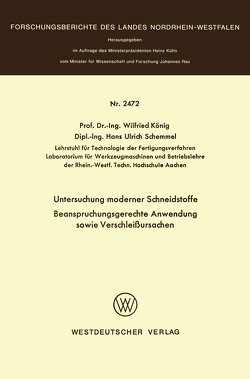 Untersuchung moderner Schneidstoffe Beanspruchungsgerechte Anwendung sowie Verschleißursachen von König,  Wilfried