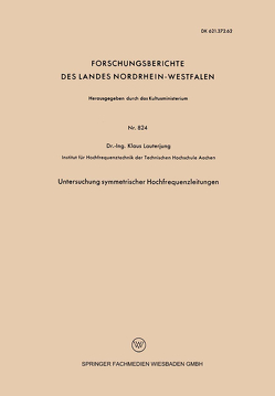 Untersuchung symmetrischer Hochfrequenzleitungen von Lauterjung,  Klaus