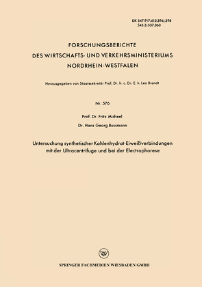 Untersuchung synthetischer Kohlenhydrat-Eiweißverbindungen mit der Ultracentrifuge und bei der Electrophorese von Micheel,  Fritz
