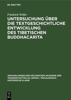 Untersuchung über die textgeschichtliche Entwicklung des tibetischen Buddhacarita von Weller,  Friedrich