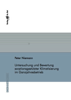 Untersuchung und Bewertung sorptionsgestützter Klimatisierung im Ganzjahresbetrieb von Niemann,  Peter