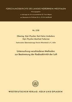 Untersuchung verschiedener Methoden zur Bestimmung der Radioaktivität der Luft von Lindackers,  Karl-Heinz