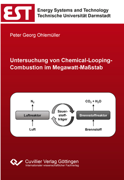 Untersuchung von Chemical-Looping-Combustion im Megawatt-Maßstab von Ohlemüller,  Peter Georg