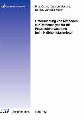 Untersuchung von Methoden zur Datenanalyse für die Prozessüberwachung beim Halbhohlstanznieten von Noller,  Vanessa