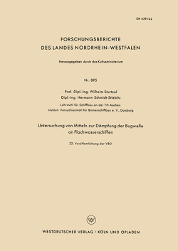 Untersuchung von Mitteln zur Dämpfung der Bugwelle an Flachwasserschiffen von Sturtzel,  Wilhelm