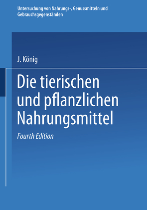 Untersuchung von Nahrungs-, Genussmitteln und Gebrauchsgegenständen von Beythien,  Adolf, Bömer,  Aloys, König,  J.