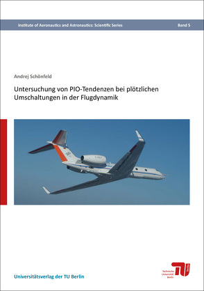 Untersuchung von PIO-Tendenzen bei plötzlichen Umschaltungen in der Flugdynamik von Schönfeld,  Andrej