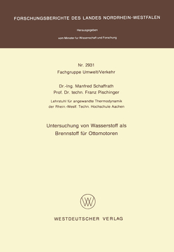Untersuchung von Wasserstoff als Brennstoff für Ottomotoren von Schaffrath,  Manfred
