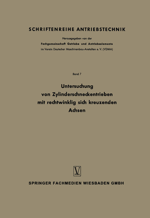 Untersuchung von Zylinderschneckentrieben mit rechtwinklig sich kreuzenden Achsen von Weber,  Constantin