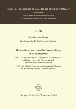 Untersuchung zur rationellen Verarbeitung von Leinengarnen von Griese,  Hugo