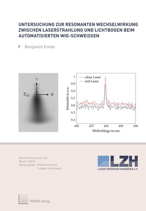 Untersuchung zur resonanten Wechselwirkung zwischen Laserstrahlung und Lichtbogen beim automatisierten WIG-Schweißen von Emde,  Benjamin, Kracht,  Dietmar