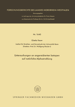 Untersuchungen an angereicherten Isotopen auf natürliche Alphastrahlung von Kauw,  Gisela