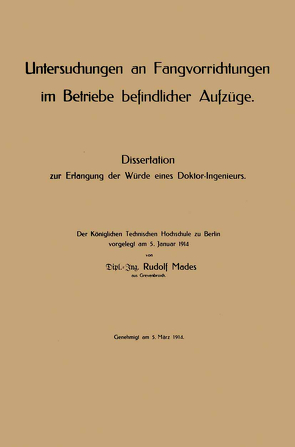 Untersuchungen an Fangvorrichtungen im Betriebe befindlicher Aufzüge von Mades,  Rudolf