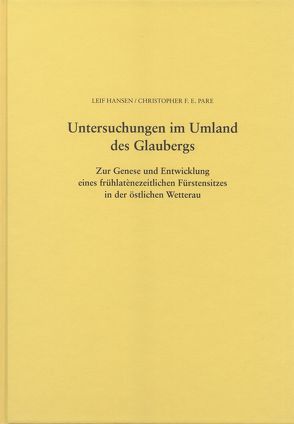 Untersuchungen im Umland des Glaubergs von Hansen,  Leif, Pare,  Christopher F. E.