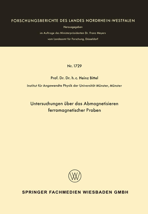 Untersuchungen über das Abmagnetisieren ferromagnetischer Proben von Bittel,  Heinz
