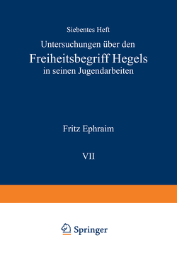Untersuchungen über den Freiheitsbegriff Hegels in Seinen Jugendarbeiten von Ephraim,  Fritz, Jaspers,  Karl
