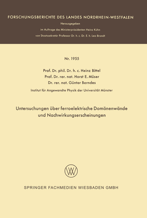 Untersuchungen über ferroelektrische Domänenwände und Nachwirkungserscheinungen von Bittel,  Heinz
