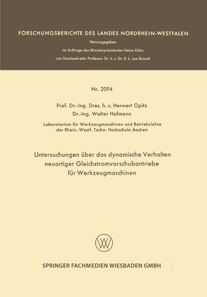 Untersuchungen über das dynamische Verhalten neuartiger Gleichstromvorschubantriebe für Werkzeugmaschinen von Hofmann,  Walter, Opitz,  Herwart