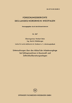 Untersuchungen über den Ablauf der Arbeitsvorgänge bei Schlagmaschinen in Baumwoll- und Zellwollaufbereitungsanlagen von Stein,  Herbert
