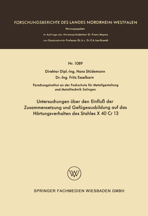 Untersuchungen über den Einfluß der Zusammensetzung und Gefügeausbildung auf das Härtungsverhalten des Stahles X 40 Cr 13 von Stüdemann,  Hans