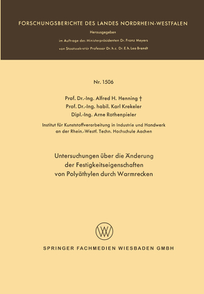 Untersuchungen über die Änderung der Festigkeitseigenschaften von Polyäthylen durch Warmrecken von Henning,  Alfred Hermann