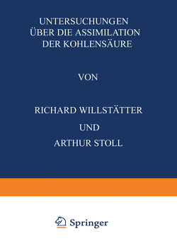 Untersuchungen Über die Assimilation der Kohlensäure von Stoll,  Arthur, Willstätter,  Richard