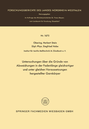 Untersuchungen über die Gründe von Abweichungen in der Fadenlänge gleichartiger und unter gleichen Voraussetzungen hergestellter Garnkörper von Stein,  Herbert