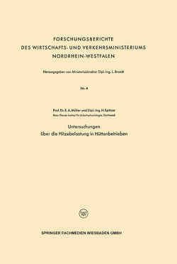 Untersuchungen über die Hitzebelastung in Hüttenbetrieben von Müller,  Erich A.