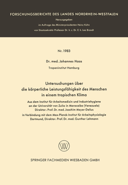 Untersuchungen über die körperliche Leistungsfähigkeit des Menschen in einem tropischen Klima von Haas,  Johannes