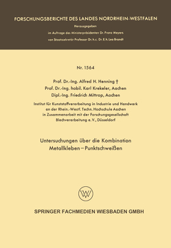 Untersuchungen über die Kombination Metallkleben — Punktschweißen von Henning,  Alfred Hermann