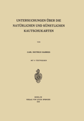 Untersuchungen über die Natürlichen und Künstlichen Kautschukarten von Harries,  Carl Dietrich
