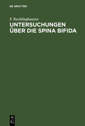 Untersuchungen über die Spina bifida von Recklinghausen,  F.
