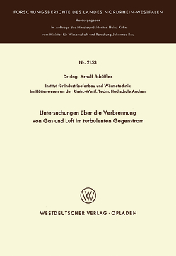Untersuchungen über die Verbrennung von Gas und Luft im turbulenten Gegenstrom von Schüffler,  Arnulf