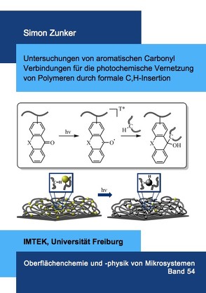 Untersuchungen von aromatischen Carbonyl Verbindungen für die photochemische Vernetzung von Polymeren durch formale C,H-Insertion von Zunker,  Simon