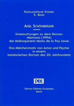 Untersuchungen zu dem Roman Màrmara (1994) der Mallorquinerin Maria de la Pau Janer von Schönberger,  Axel