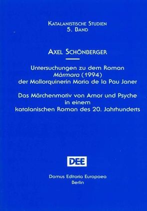Untersuchungen zu dem Roman Màrmara (1994) der Mallorquinerin Maria de la Pau Janer von Schönberger,  Axel
