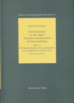 Untersuchungen zu den späten Totenbuch-Handschriften auf Mumienbinden von Kockelmann,  Holger